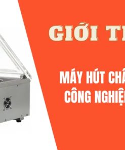 Máy hút chân không buồng đơn DZ260 (Đóng gói thực phẩm khô và ướt)
