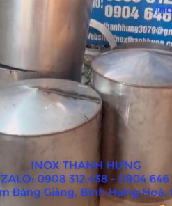 Quy Trình Gia Công Sản Xuất Nồi Nấu Rượu Bằng Thép Không Gỉ Inox 304